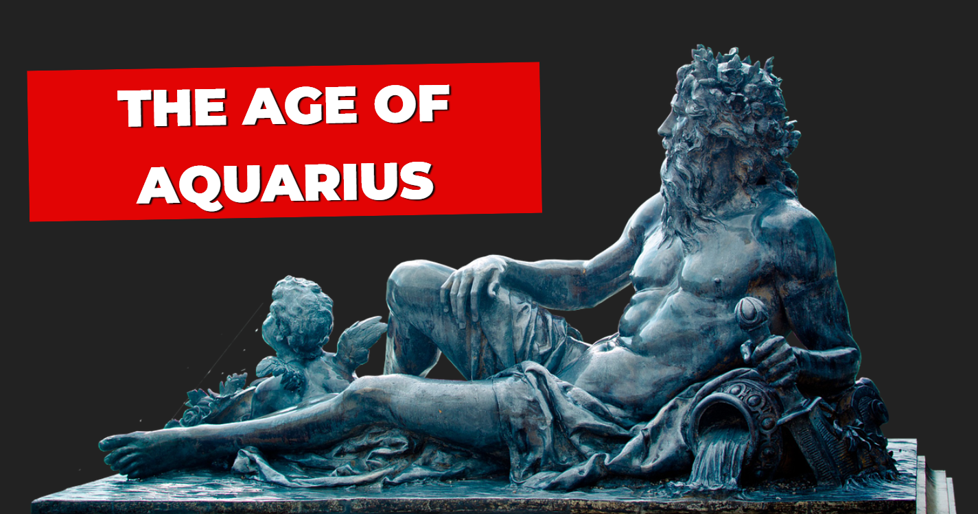 The Age of Aquarius